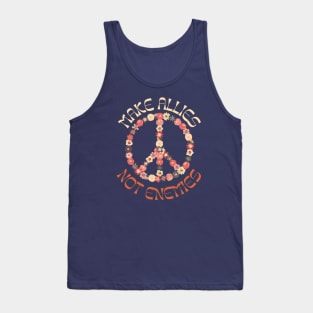 make allies not enemies Tank Top